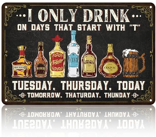 Funny Vintage Metal Tin Signs for Home Bar, Man Cave Bar Accessories for Home Pub, Retro Tiki Decor for Garden Bars Outdoor Spaces, Drink on Days Starting with T Metal Signs, 30 x 20 cm (B)