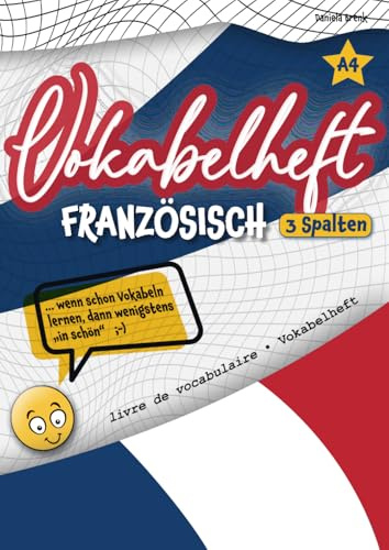Vokabelheft A4 3 Spalten französisch: Vokabelheft DIN A4 mit 3 Spalten für französisch