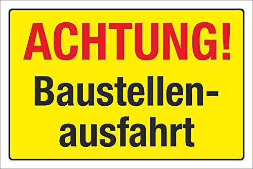 Schild Warnschild Hinweis Baustellenausfahrt Baustelle 3 mm Alu-Verbund 450 x 300