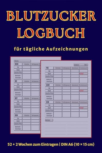 Blutzucker Tagebuch klein: Logbuch mit täglichem Tracker: Perfekt für jeden Diabetiker | 52+2 Wochen Aufzeichnungen, A6 Format (10 × 15 cm)