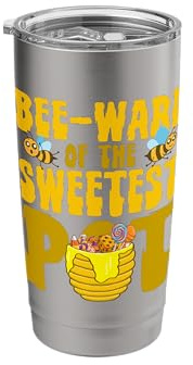 Honey Pot Costume Bee-Ware Of The Sweetest Pot Honey Jar Stainless Steel Insulated Tumbler