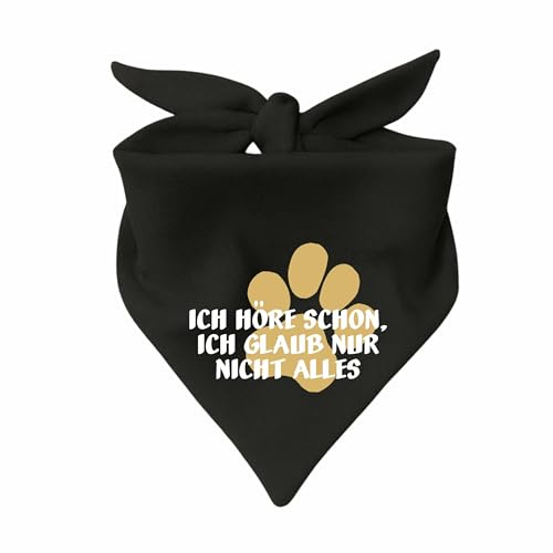 Hunde Dreiecks Halstuch (Fb: schwarz) (Gr. 2 (68 cm)) Ich höre Schon ich glaube nur Nicht Alles
