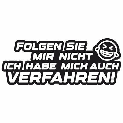 KLEBEKÖNIG Folgen Sie mir nicht ich habe mich auch verfahren! 20x8cm Auto Aufkleber Heckscheiben Sticker Tuning Autoaufkleber Jdm