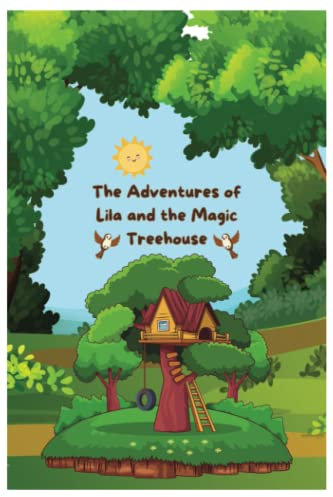 The Adventures of Lila and the Magic Treehouse: Lila's Learning Adventures | Lila's life journey book series