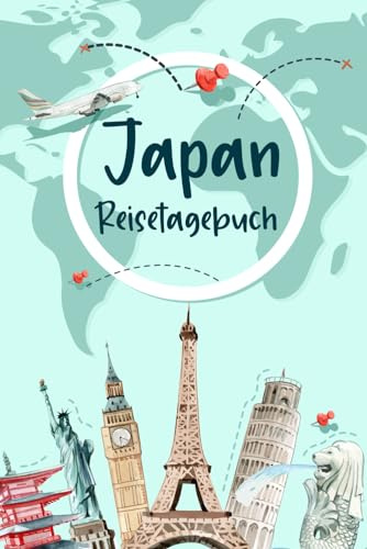 Japan Reisetagebuch: Urlaubstagebuch und Reiseplaner zum Ausfüllen für Japan | Beste Geschenke für Freunde, die Gerne Reisen | Japan Geschenk Tagebuch