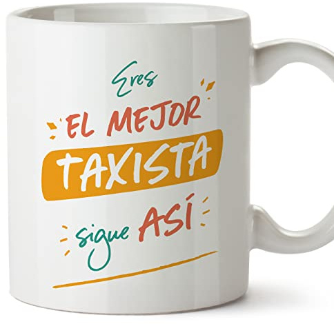 MUGFFINS Tazas para TAXISTA hombre - En Español - Eres el mejor sigue así! - 11 oz / 330 ml - Regalo original y divertido