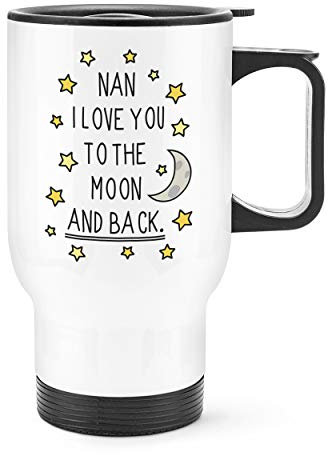Gift Base Nan I Love You To The Moon And Back Reise Becher Tasse Weißer Griff