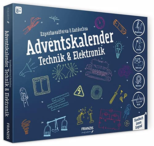 Adventskalender Technik und Elektronik 2019: Experimentieren & Entdecken. Mit Bauteilen