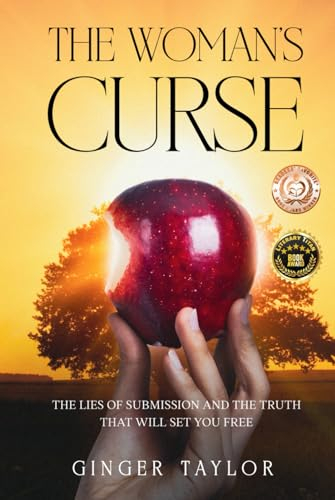 The Woman's Curse: The Lies of Submission and the Truth that Will Set You Free