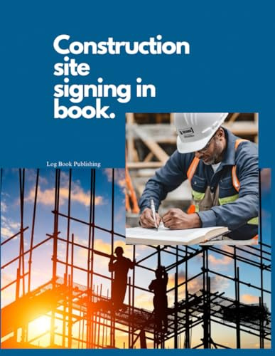 Construction Site signing in book: Record for contractors and visitors on site.