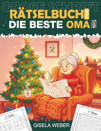 Rätselbuch für die beste Oma: 140 Seiten Rätselspaß für kluge Köpfe – Sudoku, Kreuzworträtsel & Wortsuchen, das perfekte Geschenk für Weihnachten