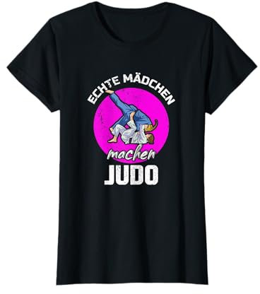 Kampfsport - Echte Mädchen Machen Judo T-Shirt
