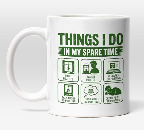 3D Printing Mug, Things I Do in My Spare Time Mug – 3D Printing Hobby Coffee Cup – Maker Humor – 11oz Ceramic