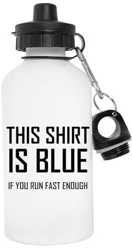 Générique This Shirt Is Blue If You Run Fast Inoxydable Réutilisable Pour Bouteille D'eau Blanche