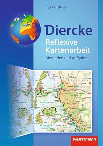 Diercke Weltatlas – Allgemeine Materialien zur Ausgabe 2015: Reflexive Kartenarbeit (Diercke Weltatlas - Ausgabe 2015: Allgemeine Materialien)