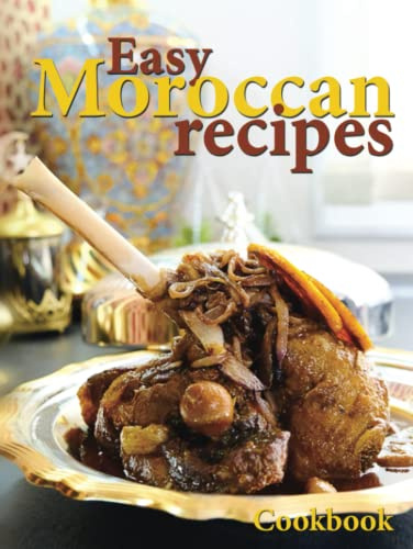 Easy Moroccan Recipes: CookBook