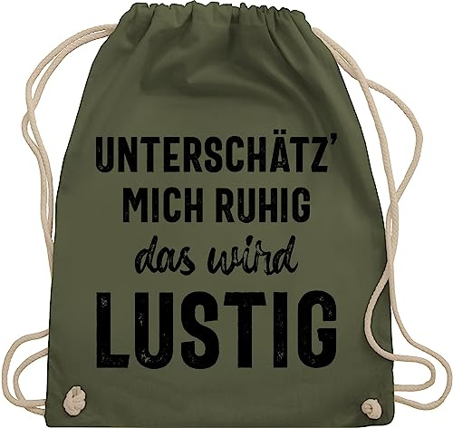 Shirtracer Turnbeutel Rucksack - Sprüche Statement mit Spruch - Unterschätz mich ruhig wird lustig - Unisize - Olivgrün - beutel+rucksack+mit+sprüchen sprueche böse beutel sprüchen spruechen büro
