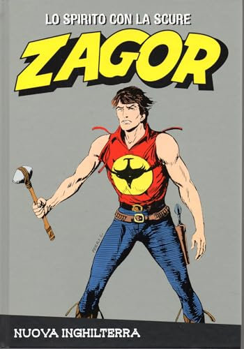 Le raccolte de la Gazzetta dello Sport Zagor Lo spirito con la scure Vol. 55 Nuova Inghilterra