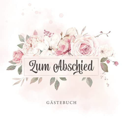 Zum Abschied Gästebuch: Liebevolle Geschenkidee für die Abschiedsfeier | Erinnerungsbuch für die Kollegin zu Jobwechsel oder Ruhestand | Mutterschutz ... und das Einkleben der besten Fotos