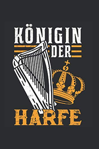 Harfe Notizbuch: Königin der Harfe Harfenist Harfe Harfenistin Orchester / 6x9 Zoll / 120 gepunktete Seiten Seiten