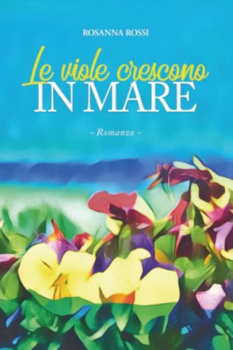 Le viole crescono in mare