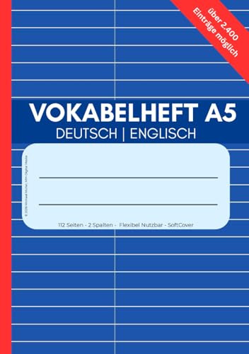 Vokabelheft A5 mit 110 Seiten І 2 Spalten І Deutsch - Englisch: für Anfänger und Fortgeschrittene І Flexibel nutzbar z.B. für Deutsch - Englisch