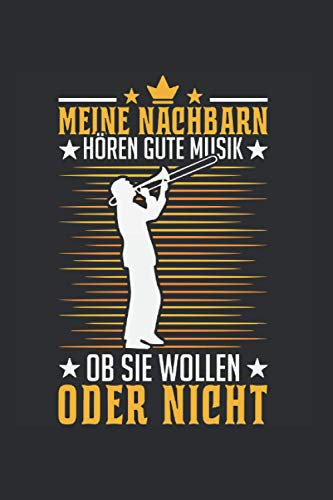 Posaunist Notizbuch: Posaune Nachbar Blasorchester Posaunist Geschenk / 6x9 Zoll / 120 linierte Seiten Seiten