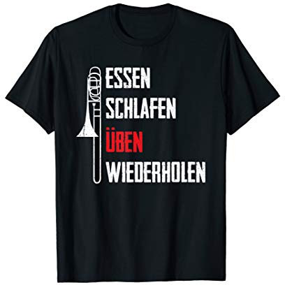 Essen Schlafen Posaune Lustiges Posaunen Geschenk T-Shirt