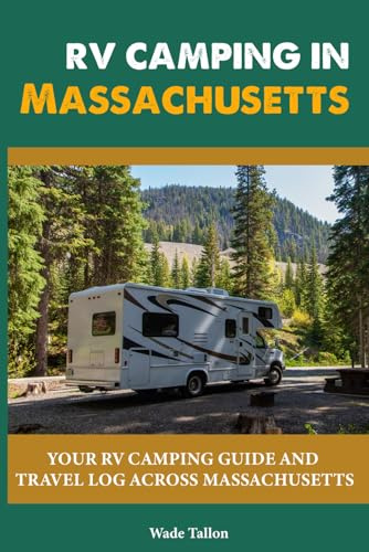 RV CAMPING IN Massachusetta: Your RV Camping Guide and Travel Log Across Massachusetta