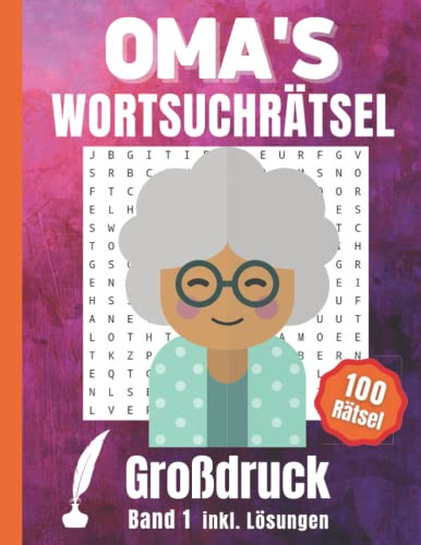 Oma's Wortsuchrätsel Großdruck: Wortsuche Buchstabenrätsel 100 Rätsel Große Schrift als Gedächtnistraining für Senioren, Erwachsene und Rentner inklusive Lösungen (Band 1)