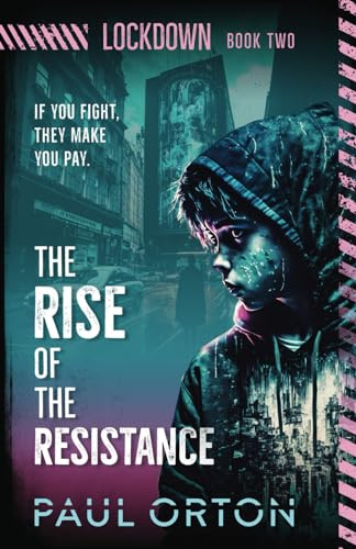 The Rise of the Resistance: A YA thriller for ages 12-14 (Lockdown)