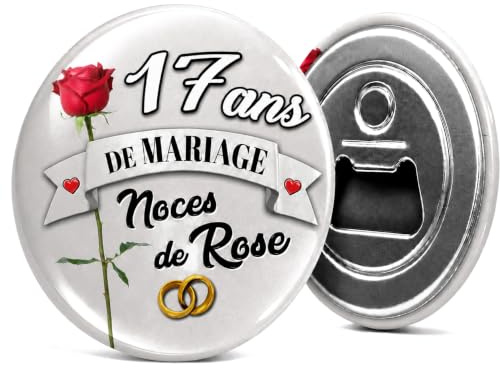 Badgmania Décapsuleur Aimanté 17 Ans de Mariage – Noces de Rose – Cadeau Homme Original Utile – Ouvre-Bouteille Magnet Frigo – Fabriqué en France – Ø 59 mm