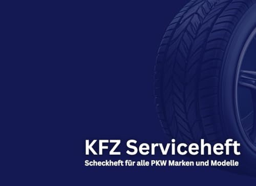 KFZ Serviceheft: Scheckheft für alle PKW Marken und Modelle
