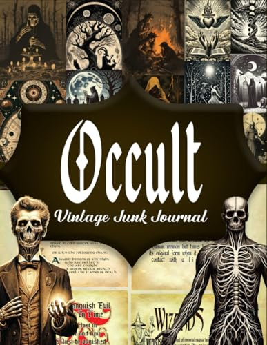 Occult Vintage Junk Journal: Vintage Illustrations of Scary Witchcraft for Paper Crafts, Mixed Media, Ephemera, Decoupage, Scrapbooking, Collage Art, and More