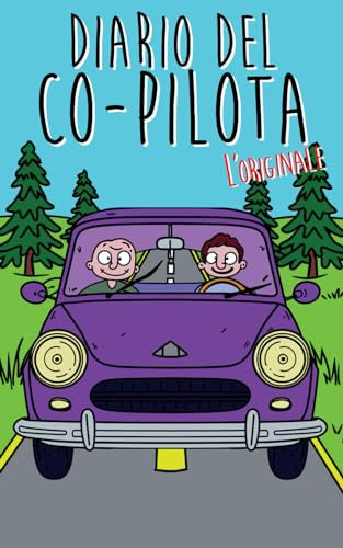 Diario del Co-Pilota: Un esilarante diario di bordo in cui potrai giudicare il tuo Pilota | Una fantastica idea regalo per neo-patentati e amici