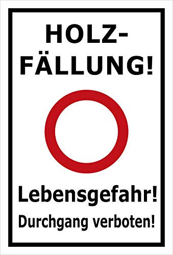 Melis-Folienwerkstatt Schild Holzfällung - Lebensgefahr - 45x30cm - Bohrlöcher - 3mm Hartschaum – 20 VAR S00359-152-A