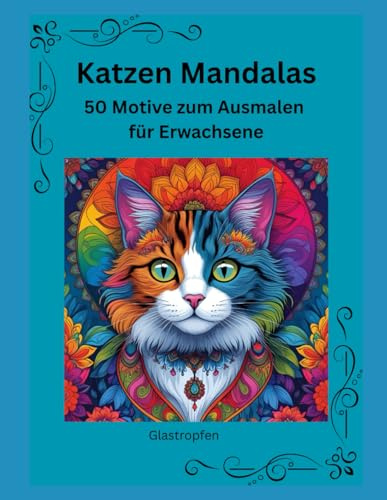 Katzen Mandalas: 50 Motive zum Ausmalen für Erwachsene