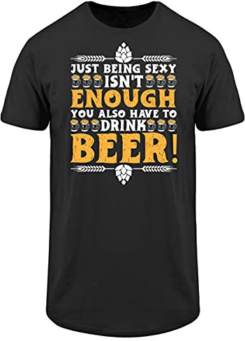 generisch Just Being Sexy Isn'T Enough - You Also Have to Drink Beer! Vaso de Cerveza para Hombre - Camiseta Larga para Hombre Negro L