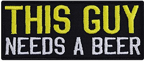 Écusson Thermocollant This guy needs a beer - Patch Biker à Coudre/à Repasser - Appliqué pour les Amateurs de Bière - pour Veste/Gilet/Jeans/Bottes | 95x40mm