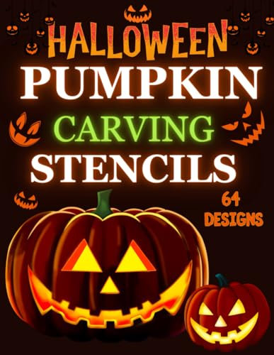 Halloween Pumpkin Carving Stencils: Collection of scary and funny pumpkin face stencils for crafts and carving patterns for adults, kids and all skill ... advanced designs. pumpkin carving templates