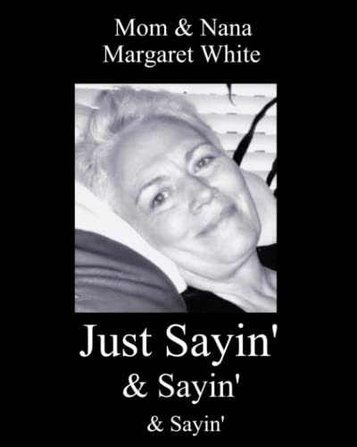 Just Sayin': Mom's Favorite Sayings