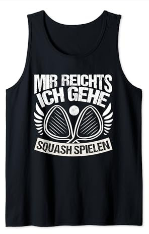 Squash Squashschläger Mir reichts ich gehe Squash spielen Tank Top