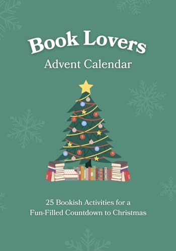 Book Lovers Advent Calendar: 25 Bookish Activities for a Fun-Filled Countdown to Christmas | Unique Gift Idea for Men & Women Who Love to Read