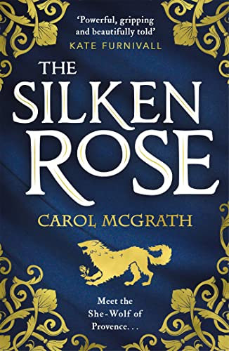 The Silken Rose: The spellbinding and completely gripping new story of England's forgotten queen . . . (The Rose Trilogy) (English Edition)