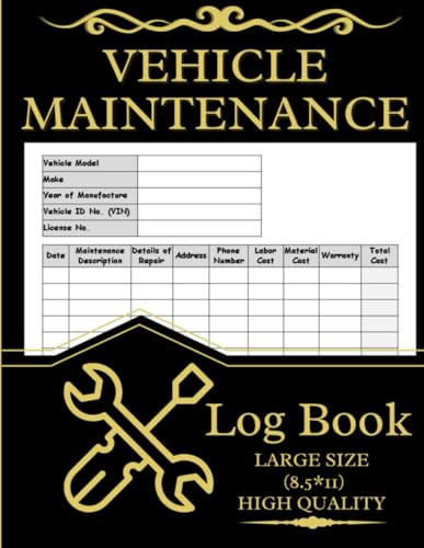 VEHICLE MAINTENANCE LOG BOOK: Car Maintenance Log Book