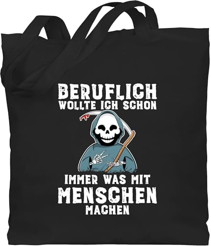 Shirtracer - Baumwolltasche - Sprüche Statement Spruch - Beruflich wollte ich schon immer was mit Menschen machen weiß