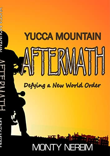 Yucca Mountain AFTERMATH: Defying a New World Order