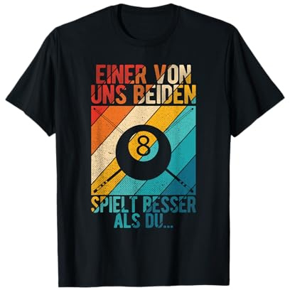 Billard Snooker Spruch Geschenkidee für Billard Spieler T-Shirt