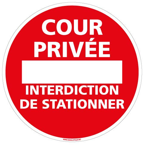 Panneau - Interdiction De Stationner Cour Privée - Diamètre 250 mm - Plastique Rigide PVC 1,5 mm - Protection Anti-UV