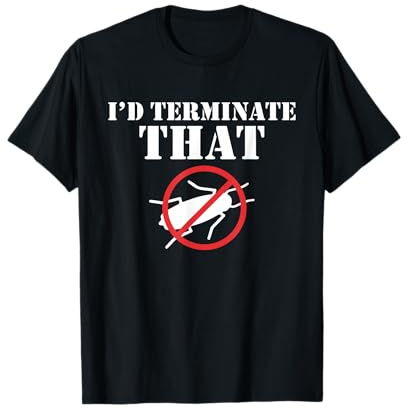 Id Terminate That Exterminator Pest Control T-Shirt